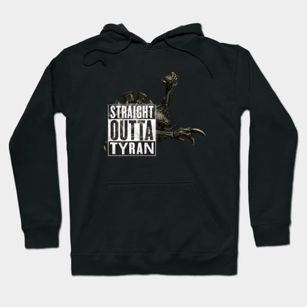 Straight Outta Tyran 2 Hoodie by LonelyWinters